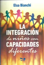 Comprar Integracion De Niños Con Capacidades Diferentes, La, De Elsa Bianchi. Editorial Bonum, Tapa Blanda, Edición 1 En Español