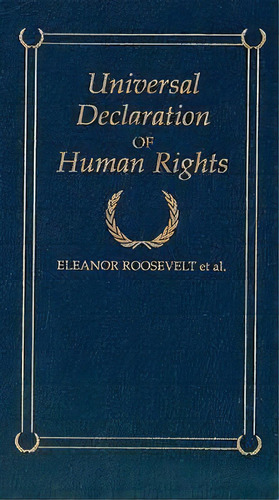 Universal Declaration Of Human Rights, De Eleanor Roosevelt. Editorial Applewood Books, Tapa Dura En Inglés
