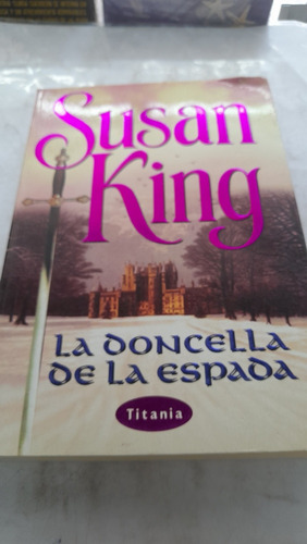 La Doncella De Ela Espada Susan King Titania D5