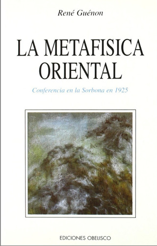 La Metafísica Oriental. Conferencia En La Soborna En 1925