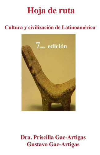 Libro: Hoja De Ruta. Cultura Y Civilizacion De Latinoamerica