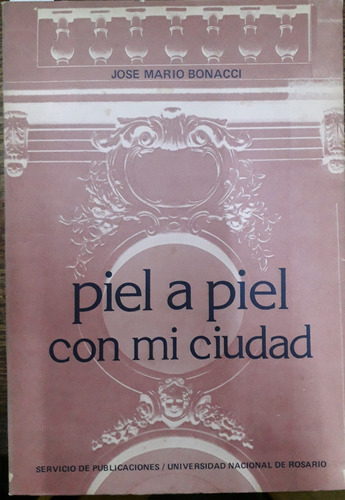 6188 Piel A Piel Con Mi Ciudad - Bonacci, José Mario