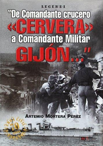 De Comandante Crucero «cervera» A Comandante Militar Gijon -