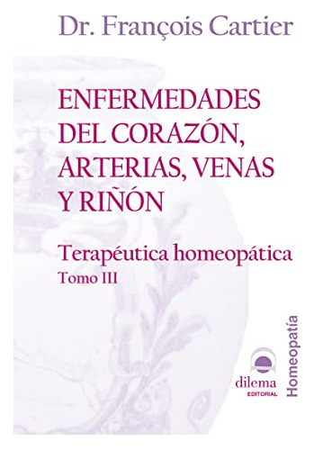 Enfermedades Del Corazon Arterias Venas Y Riñon: Terapeutica