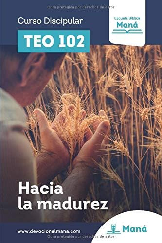 Libro: Teo 102: Hacia La Madurez (spanish Edition)