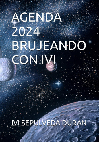 Agenda 2024 Brujeando Con Ivi: Calendario Anual 2024 (span 