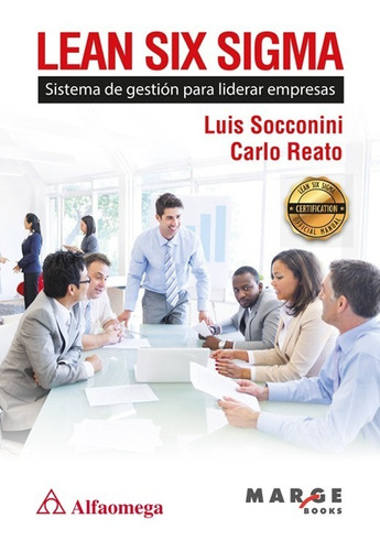 Lean Six Sigma - Sistema De Gestión Para Liderar Empresas