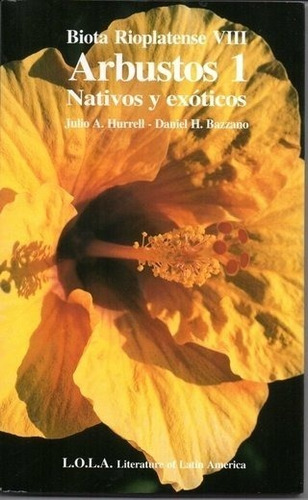 Arbustos,  1 :  Nativos Y Exoticos  (coleccion Biota)