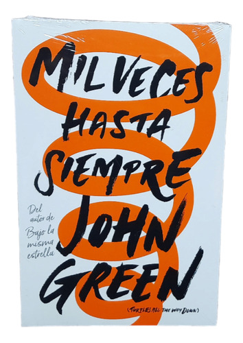 Mil Veces Hasta Siempre - John Green (español)