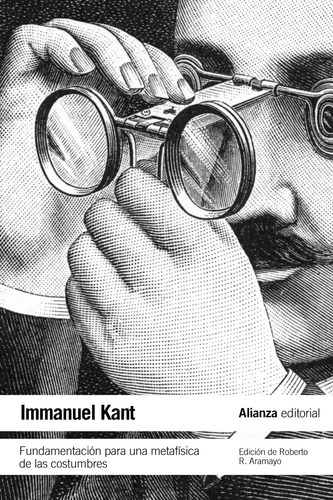 Fundamentación para una metafísica de las costumbres, de Kant, Immanuel. Editorial Alianza, tapa blanda en español, 2012