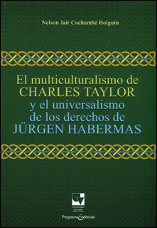 El Multiculturalismo De Charles Taylor Y El Universalismo De