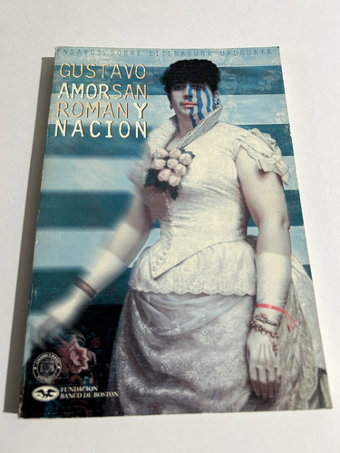 Libro Amor Y Nación - Gustavo San Román - Excelente Estado