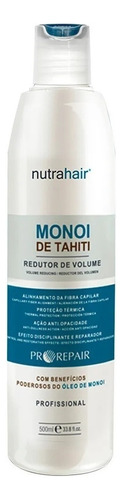 Redutor De Volume Nutrahair Monoi De Tahiti 500ml