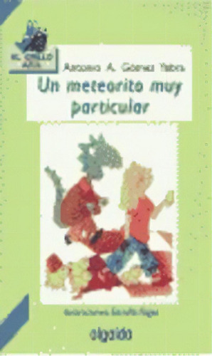 Un Meteorito Muy Particular, De Gómez Yebra, Antonio A.. Editorial Algaida Editores, Tapa Blanda En Español