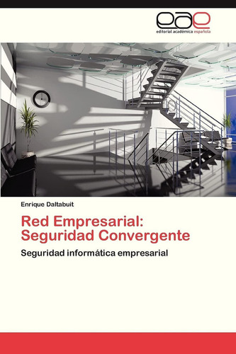 Libro: Red Empresarial: Seguridad Convergente: Seguridad