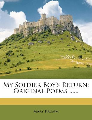 Libro My Soldier Boy's Return: Original Poems ...... - Kr...