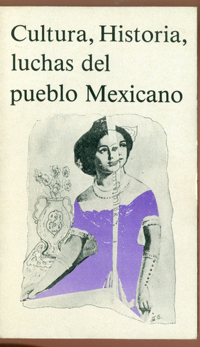 Cultura, Historia, Luchas Del Pueblo Mexicano // 1988