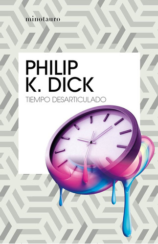 Tiempo Desarticulado - Philip K, Dick
