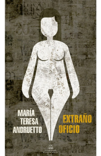 Extraño Oficio - María Teresa Andruetto