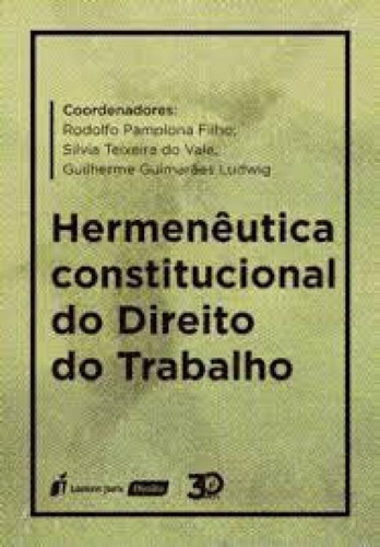 Hermeneutica Constitucional Do Direito Do Trabalho 2019