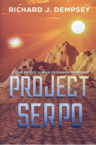 Libro: Project Serpo: A Top-secret Human Exchange Program