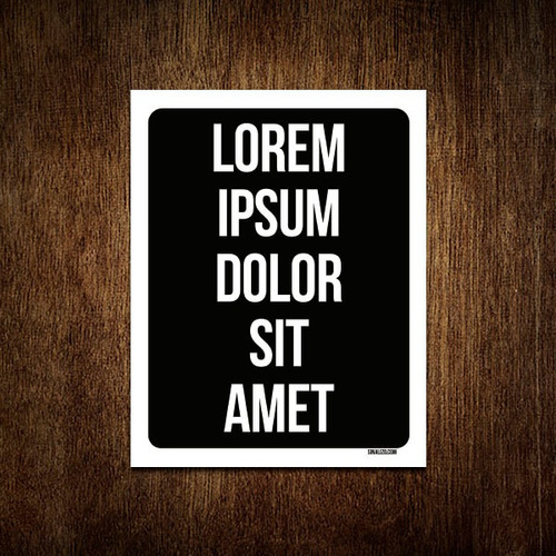 Placa Decorativa - Lorem Ipsum Dolor Sit Amet 18x23