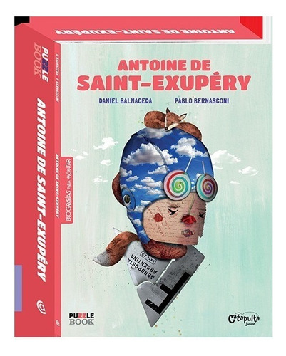 Antoine De Saint - Exupery (rompecabezas + Libro) /pasta Dura, De Balmaceda, Daniel. Editorial Catapulta Editores, Tapa Dura En Español, 2022