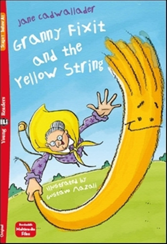 Granny Fixit And The Yellow String - Young Hub Readers 1 (be