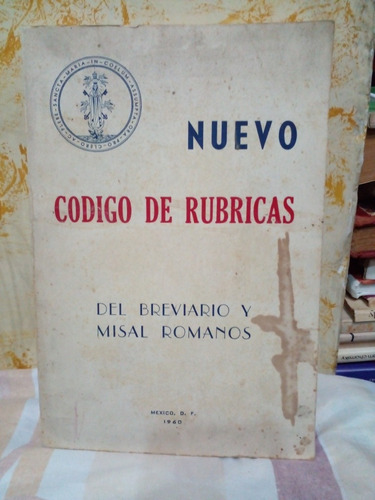 Codigo De Rubricas. Del Breviario Y Misal Romanos. 1960.