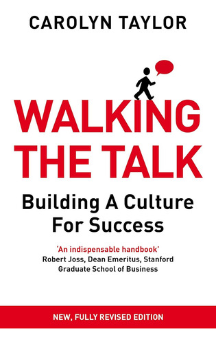 Walking The Talk. Building A Culture For Success.  C.taylor