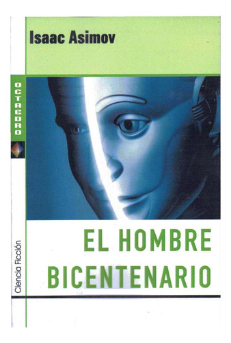 El Hombre Bicentenario / Isaac Asimov / Libro Nuevo!!!