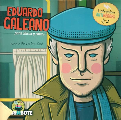 Eduardo Galeano. Coleccion Antiheroes 2 (envíos)