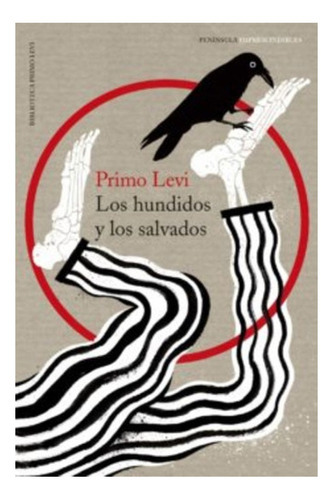 Libro Los Hundidos Y Los Salvados. /947: Libro Los Hundidos Y Los Salvados. /947, De Primo Levi. Editorial Peninsula, Tapa Blanda En Castellano