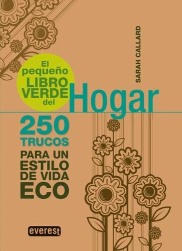 El Peque/o Libro Verde De La Casa Estilo De Vida Eco, De Anónimo. Editorial Everest, Tapa Blanda En Español