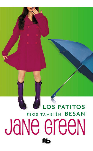 Los patitos feos tambiÃÂ©n besan, de Green, Jane. Editorial B De Bolsillo (Ediciones B), tapa blanda en español