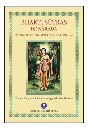 Bhakti Sûtras De Nârada  - Hastinapura