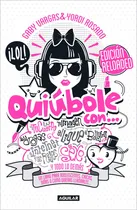 Comprar Quiúbole Con - Edición Reloaded - Mujeres, De Gaby Vargas., Vol. 1.0. Editorial Aguilar, Tapa Blanda En Español, 2023