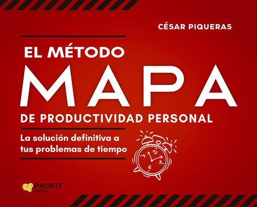 El Metodo Mapa De Productividad Personal, De Piqueras, Cesar. Editorial Profit, Tapa Blanda En Español