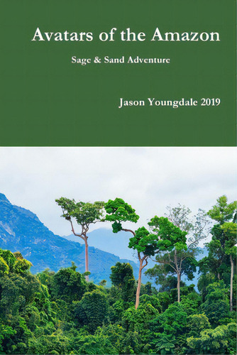 Avatars Of The Amazon, De Youngdale, Jason. Editorial Lulu Pr, Tapa Blanda En Inglés
