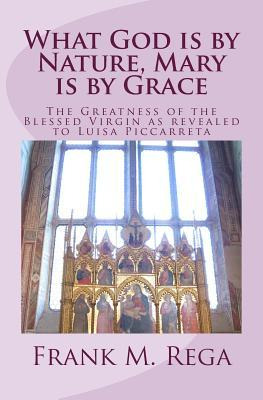 Libro What God Is By Nature, Mary Is By Grace : The Great...