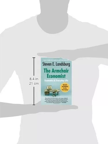 The Armchair Economist: Economics and Everyday Life: Landsburg