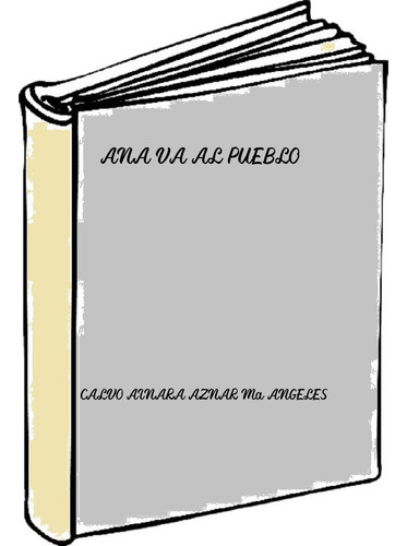 Ana Va Al Pueblo - Calvo Ainara Aznar Ma Angeles