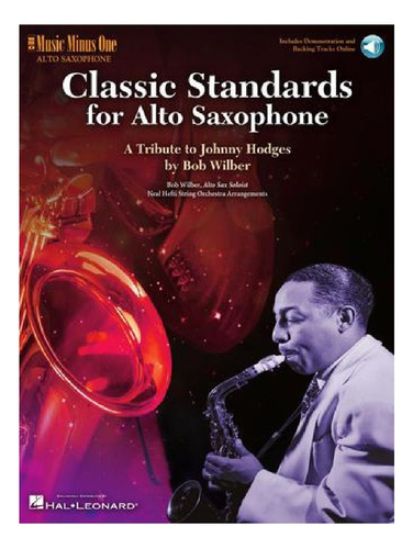 Classic Standards For Alto Saxophone: A Tribute To Johnny Ho