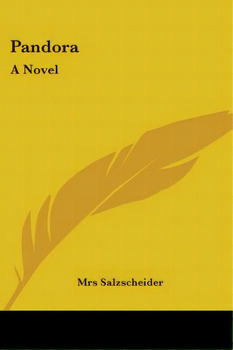 Pandora, De Salzscheider. Editorial Kessinger Pub Llc, Tapa Blanda En Inglés