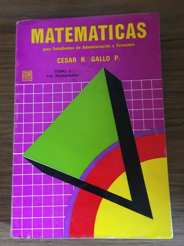 Matemática Administración Y Economía Tomo 1. Cesar R. Gallo