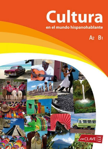 Cultura En El Mundo Hispanohablante A2-b1