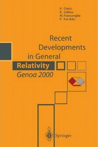 Recent Developments In General Relativity,genoa 2000, De R. Cianci. Editorial Springer Verlag, Tapa Blanda En Inglés