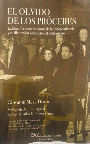 El Olvido De Los Próceres. Giovanni Meza Dorta