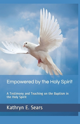 Libro Empowered By The Holy Spirit: A Testimony And Teach...