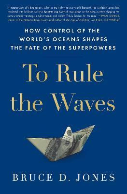 Libro To Rule The Waves : How Control Of The World's Ocea...